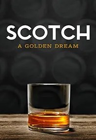 watch-Scotch: A Golden Dream