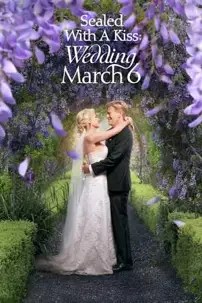 watch-Sealed with a Kiss: Wedding March 6