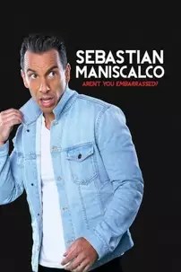 watch-Sebastian Maniscalco: Aren’t You Embarrassed?