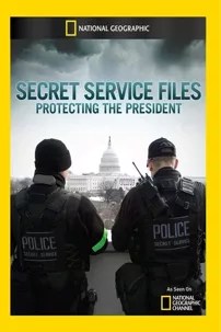 watch-Secret Service Files: Protecting the President