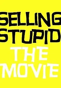 watch-Selling Stupid