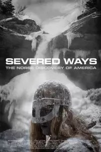 watch-Severed Ways: The Norse Discovery of America