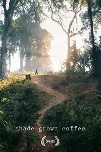 watch-Shade Grown Coffee