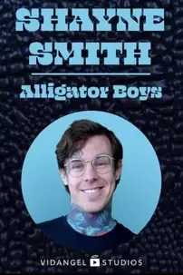 watch-Shayne Smith: Alligator Boys