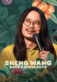 watch-Sheng Wang: Sweet and Juicy
