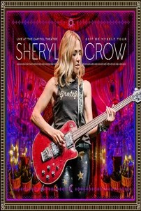 watch-Sheryl Crow Live at the Capitol Theatre