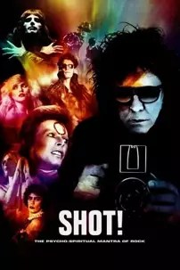 watch-Shot! The Psycho-Spiritual Mantra of Rock