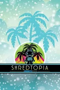 watch-Shredtopia