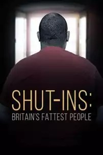 watch-Shut-Ins: Britain’s Fattest People