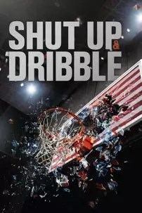 watch-Shut Up and Dribble