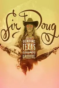 watch-Sir Doug and the Genuine Texas Cosmic Groove