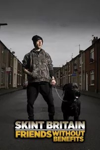 watch-Skint Britain: Friends Without Benefits