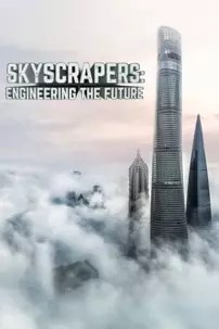 watch-Skyscrapers: Engineering the Future