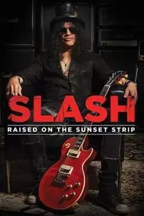watch-Slash: Raised On the Sunset Strip