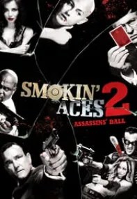 watch-Smokin’ Aces 2: Assassins’ Ball