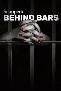 watch-Snapped: Behind Bars