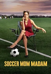 watch-Soccer Mom Madam