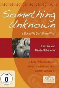 watch-Something Unknown Is Doing We Don’t Know What