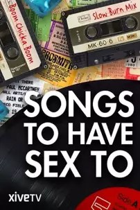 watch-Songs to Have Sex to