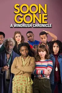 watch-Soon Gone: A Windrush Chronicle