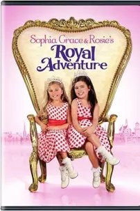 watch-Sophia Grace & Rosie’s Royal Adventure