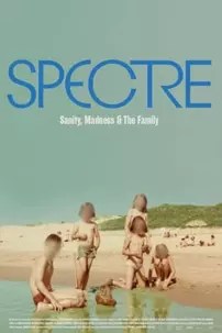 watch-Spectre: Sanity, Madness and The Family
