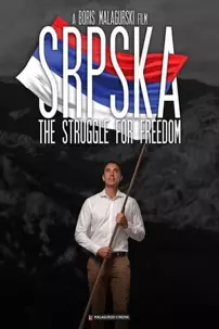 watch-Srpska: The Struggle for Freedom