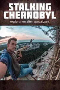 watch-Stalking Chernobyl: Exploration After Apocalypse