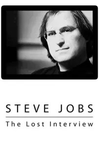 watch-Steve Jobs: The Lost Interview