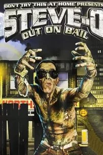 watch-Steve-O: Out on Bail