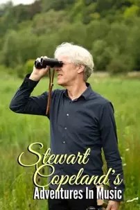 watch-Stewart Copeland’s Adventures In Music