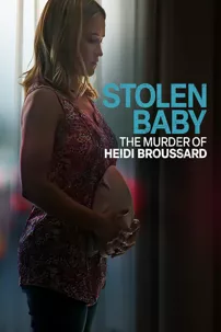 watch-Stolen Baby: The Murder of Heidi Broussard