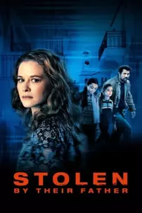 watch-Stolen by Their Father