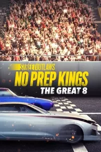 watch-Street Outlaws: No Prep Kings: The Great Eight