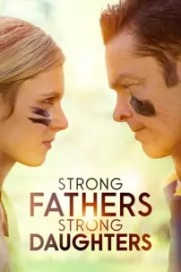 watch-Strong Fathers, Strong Daughters