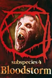 watch-Subspecies 4: Bloodstorm