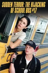 watch-Sudden Terror: The Hijacking of School Bus #17