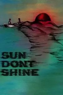 watch-Sun Don’t Shine