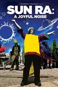 watch-Sun Ra: A Joyful Noise