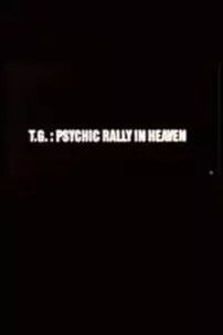 watch-T.G.: Psychic Rally in Heaven