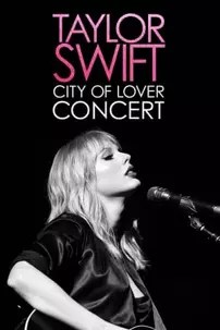 watch-Taylor Swift: City of Lover Concert