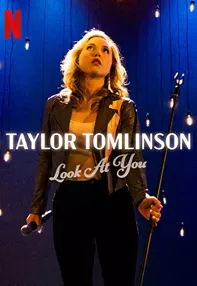 watch-Taylor Tomlinson: Look at You