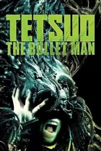 watch-Tetsuo: The Bullet Man