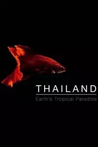 watch-Thailand: Earth’s Tropical Paradise