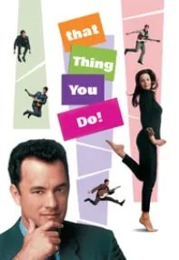 watch-That Thing You Do!