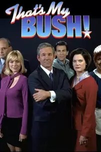 watch-That’s My Bush!