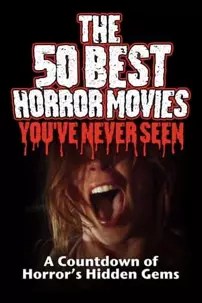 watch-The 50 Best Horror Movies You’ve Never Seen