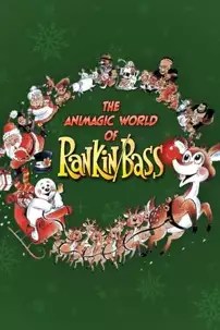 watch-The Animagic World of Rankin/Bass