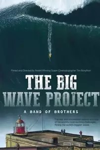 watch-The Big Wave Project: A Band of Brothers