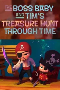 watch-The Boss Baby and Tim’s Treasure Hunt Through Time